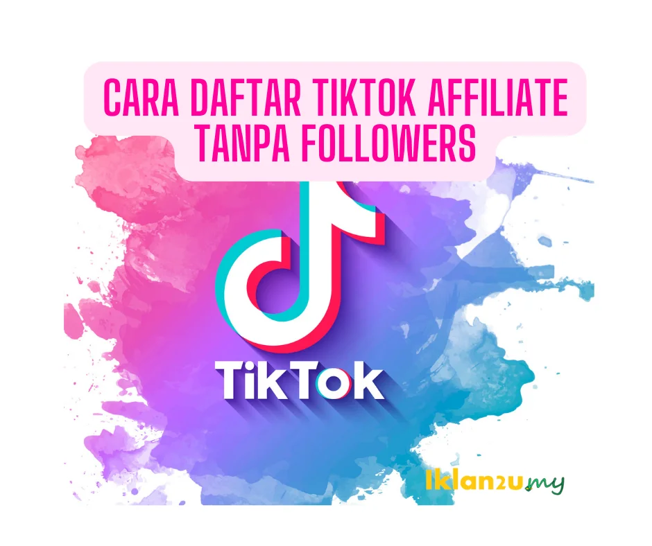 Cara daftar tiktok affiliate tanpa followers